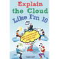 Explain the Cloud Like I'm 10 - Paperback