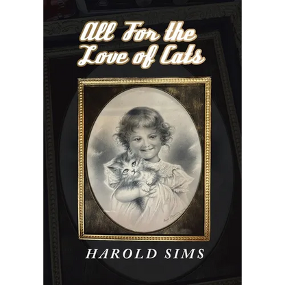 All for the Love of Cats - Hardcover