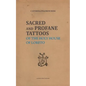Sacred and Profane Tattoos: of the Holy House of Loreto - Paperback
