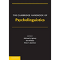 The Cambridge Handbook of Psycholinguistics - Paperback