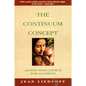 The Continuum Concept: In Search of Happiness Lost - Paperback