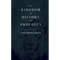 The Kingdom In History and Prophecy - Paperback