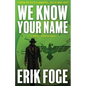 We Know Your Name: A Project Pegasus Novel - Paperback