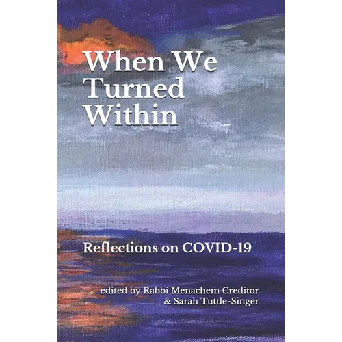 When We Turned Within: Reflections on COVID-19 - Paperback