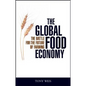 The Global Food Economy: The Battle for the Future of Farming - Paperback