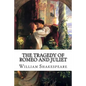 The Tragedy of Romeo and Juliet William Shakespeare - Paperback