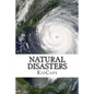 Natural Disasters: Understanding Weather Just for Kids! - Paperback