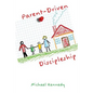 Parent-Driven Discipleship - Paperback
