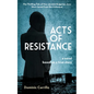 Acts of Resistance: A Novel - Paperback