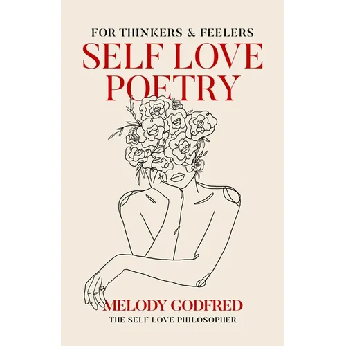 Self Love Poetry: For Thinkers & Feelers - Paperback