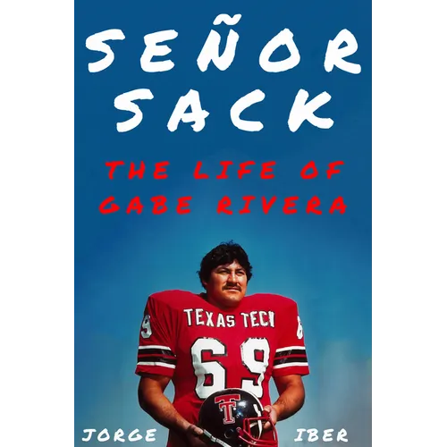Señor Sack: The Life of Gabe Rivera - Hardcover