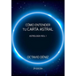 Como entender tu Carta Astral - Segunda Edicion - Paperback