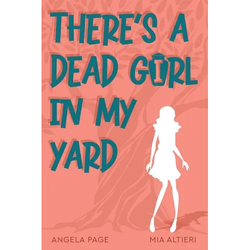 There's a Dead Girl in My Yard - Paperback