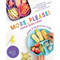 More, Please!: Foods Kids Love - Hardcover
