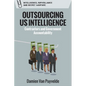 Outsourcing Us Intelligence: Contractors and Government Accountability - Paperback