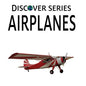 Airplanes: Discover Series Picture Book for Children - Paperback