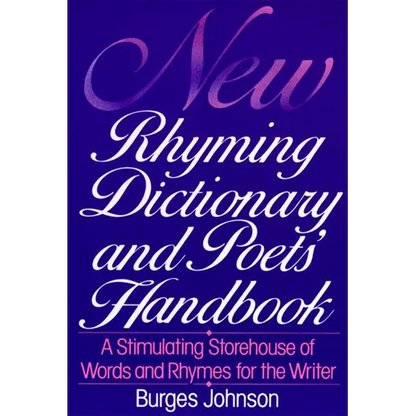 New Rhyming Dictionary and Poet's Handbook: A Stimulating Storehouse of Words and Rhymes For.... - Paperback