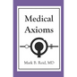Medical Axioms: 1st Edition - Paperback