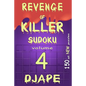 Revenge of Killer Sudoku 4: 150 Of All New Puzzles - Paperback