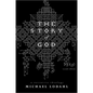 The Story of God: A Narrative Theology - Paperback