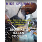 Big Mike's Bajan Cooking: Small Taste of Barbados Big Taste of the Caribbean - Hardcover