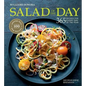 Salad of the Day (Revised): 365 Recipes for Every Day of the Year - Hardcover