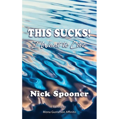 This Sucks! I Want To Live - Paperback