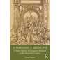 Renaissance Medicine: A Short History of European Medicine in the Sixteenth Century - Paperback