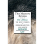 The Masters Review Volume VI - Paperback