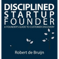 Disciplined Startup Founder: A Founder's Guide to Customer Discovery - Hardcover