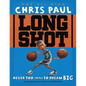 Long Shot: Never Too Small to Dream Big - Hardcover