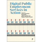 Digital Public Employment Services in Action - Paperback