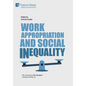 Work Appropriation and Social Inequality - Hardcover