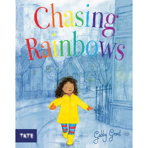 Chasing Rainbows: A Picture Book - Hardcover
