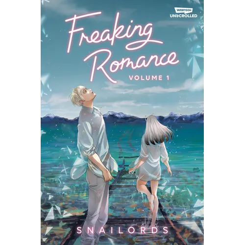 Freaking Romance Volume One: A Webtoon Unscrolled Graphic Novel - Hardcover