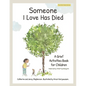 Someone I Love Has Died: A Grief Activities Book For Children: Understanding Anxiety and Managing Feelings - Paperback