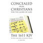 Concealed from Christians for the Glory of God: The 1611 KJV The King James Bible Authorized Version - Paperback