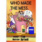 Who Made the Mess - Paperback