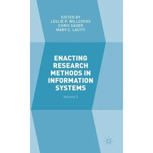 Enacting Research Methods in Information Systems: Volume 2 - Hardcover