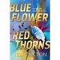 Blue Flower Red Thorns - Paperback
