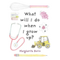 What Will I Do When I Grow Up? - Hardcover