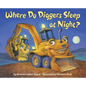 Where Do Diggers Sleep at Night? - Board Book