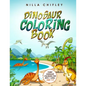 Dinosaur Coloring Book: Funny Dinosaur Coloring for Boys & Girls Ages 4-8! - Paperback