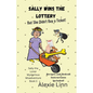 Sally Wins the Lottery -- But She Didn't Buy the Ticket - Paperback