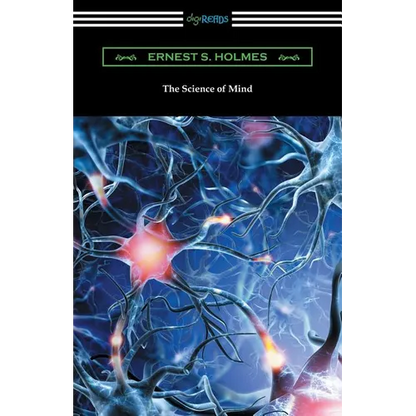 The Science of Mind (The Original 1926 Edition) - Paperback