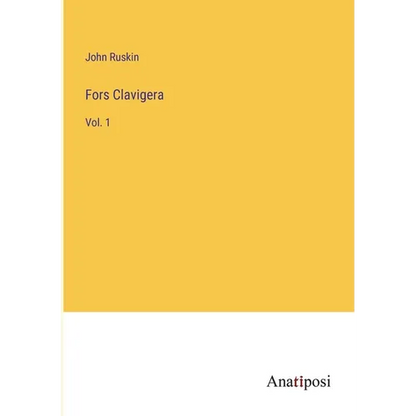 Fors Clavigera: Vol. 1 - Paperback