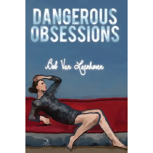 Dangerous Obsessions - Paperback