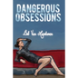 Dangerous Obsessions - Paperback