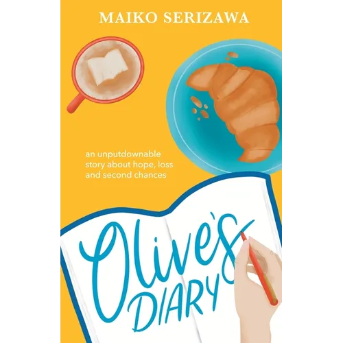 Olive's Diary: an Unputdownable Story about Hope, Loss and Second Chances - Paperback