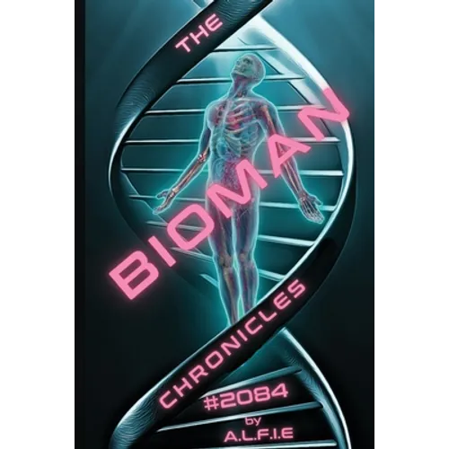 The Bioman Chronicles: #2084 (Book 1) - Paperback